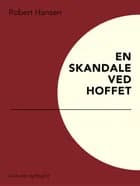 En skandale ved hoffet af Robert Hansen