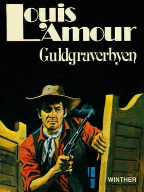 Guldgraverbyen af Louis L'amour