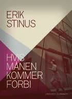 Hvis månen kommer forbi af Erik Stinus