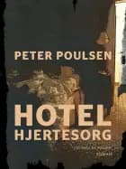 Hotel Hjertesorg af Peter Poulsen