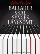 Ballader skal synges langsomt