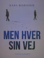 - men hver sin vej