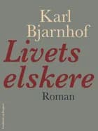 Livets elskere af Karl Bjarnhof