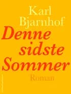 Denne sidste Sommer af Karl Bjarnhof