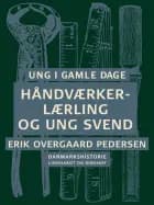 Ung i gamle dage Håndværkerlærling og ung svend