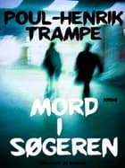 Mord i søgeren af Poul-Henrik Trampe