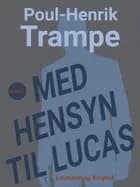 Med hensyn til Lucas af Poul-Henrik Trampe