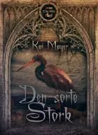 Den sorte stork af Kai Meyer