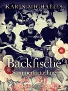 Backfische: Sommerfortælling af Karin Michaëlis