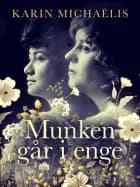 Munken går i enge af Karin Michaëlis