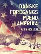 Danske foregangsmænd i Amerika