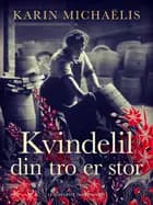Kvindelil din tro er stor