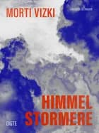 Himmelstormere af Morti Vizki