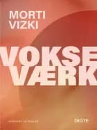 Vokseværk af Morti Vizki