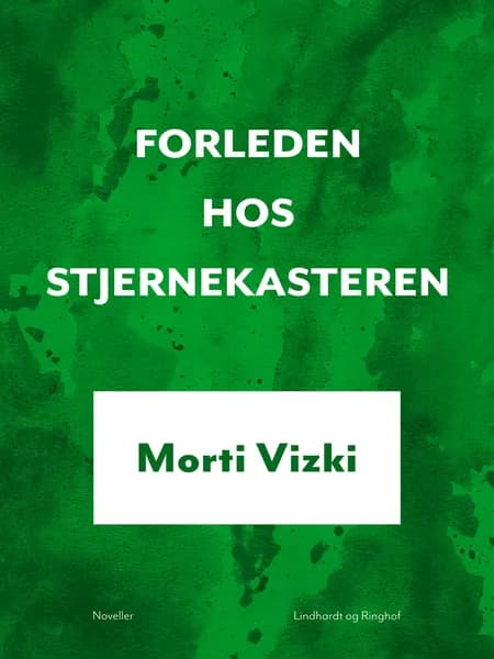 Forleden hos stjernekasteren af Morti Vizki