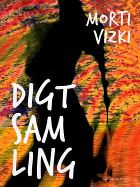Digtsamling af Morti Vizki