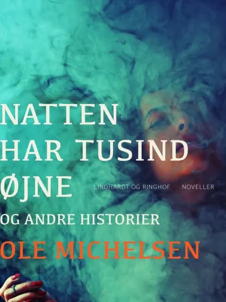 Natten har tusind øjne og andre historier af Ole Michelsen