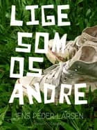 Ligesom os andre af Jens Peder Larsen