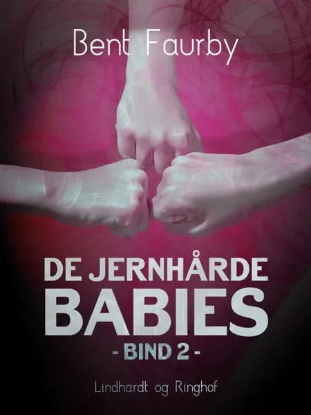 De jernhårde babies 2 af Bent Faurby