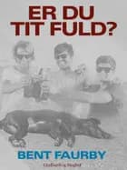 Er du tit fuld?