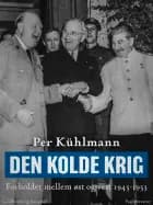 Den kolde krig: Forholdet mellem øst og vest 1945-1953
