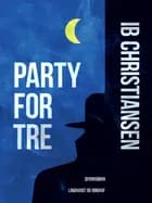 Party for tre af Ib Christiansen