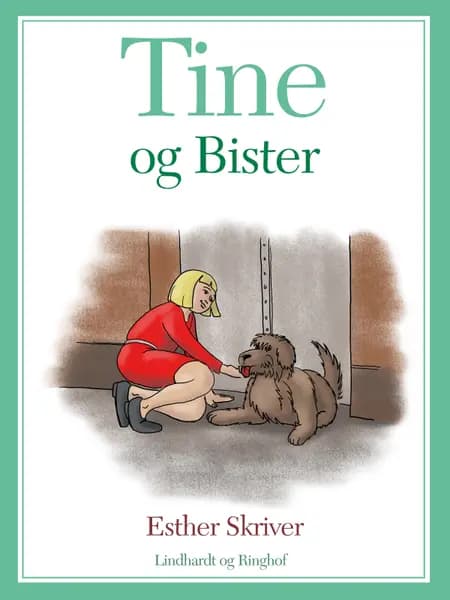 Tine og Bister af Esther Skriver