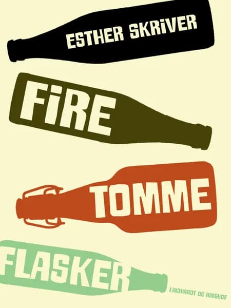Fire tomme flasker af Esther Skriver