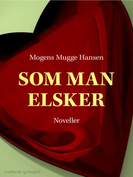 Som man elsker af Mogens Mugge Hansen