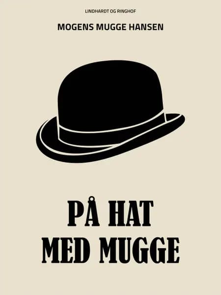 På hat med Mugge af Mogens Mugge Hansen