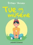 Tue og musene af Esther Skriver