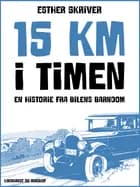 15 km i timen: en historie fra bilens barndom af Esther Skriver