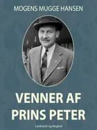 Venner af Prins Peter af Mogens Mugge Hansen