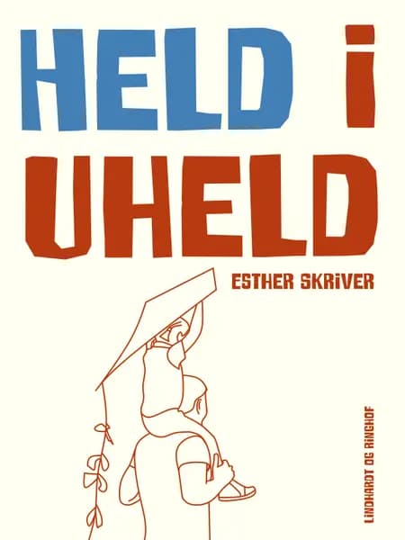 Held i uheld af Esther Skriver