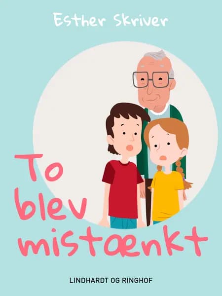 To blev mistænkt af Esther Skriver