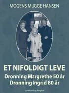 Et nifoldigt leve af Mogens Mugge Hansen