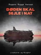 Døden skal sejle i nat