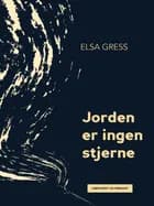 Jorden er ingen stjerne af Elsa Gress