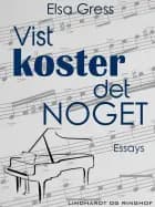 Vist koster det noget af Elsa Gress