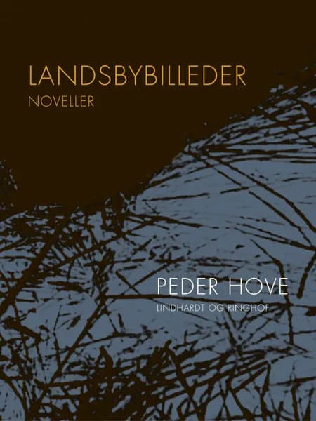 Landsbybilleder. Noveller af Peder Hove