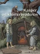 Middelalderen: Kasper og klosterbroderen