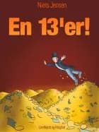 En 13 er!