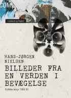 Billeder fra en verden i bevægelse : politiske besyv 1968-80