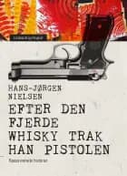 Efter den fjerde whisky trak han pistolen. Ræsonnerede historier
