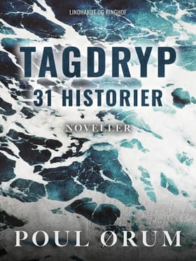 Tagdryp. 31 historier af Poul Ørum