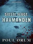 Sidste flugt ; Havmanden af Poul Ørum