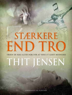 Stærkere end tro af Thit Jensen