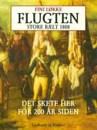 Flugten. Store Bælt i 1808