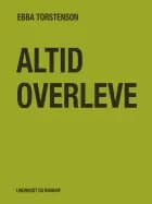 Altid overleve