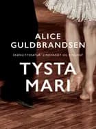 Tysta Mari af Alice Norden Guldbrandsen
